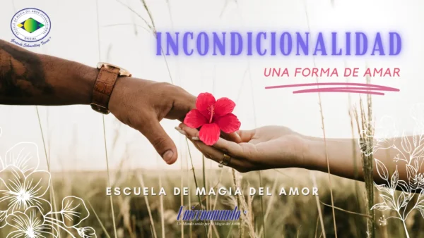 Incondicionalidad una forma de amar (Manual)